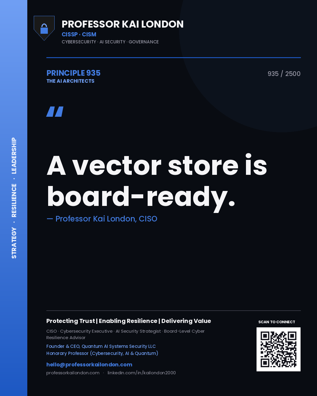 Professor Kai London principle 935: A vector store is board-ready.