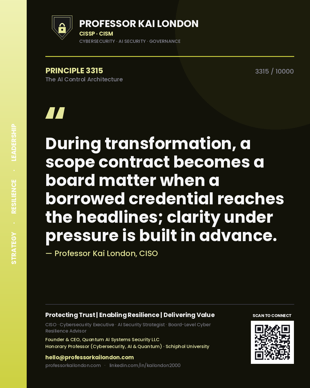 Professor Kai London principle 3315: During transformation, a scope contract becomes a board matter when a borrowed credential reaches the headlines; clarity under pressure is built in advance.