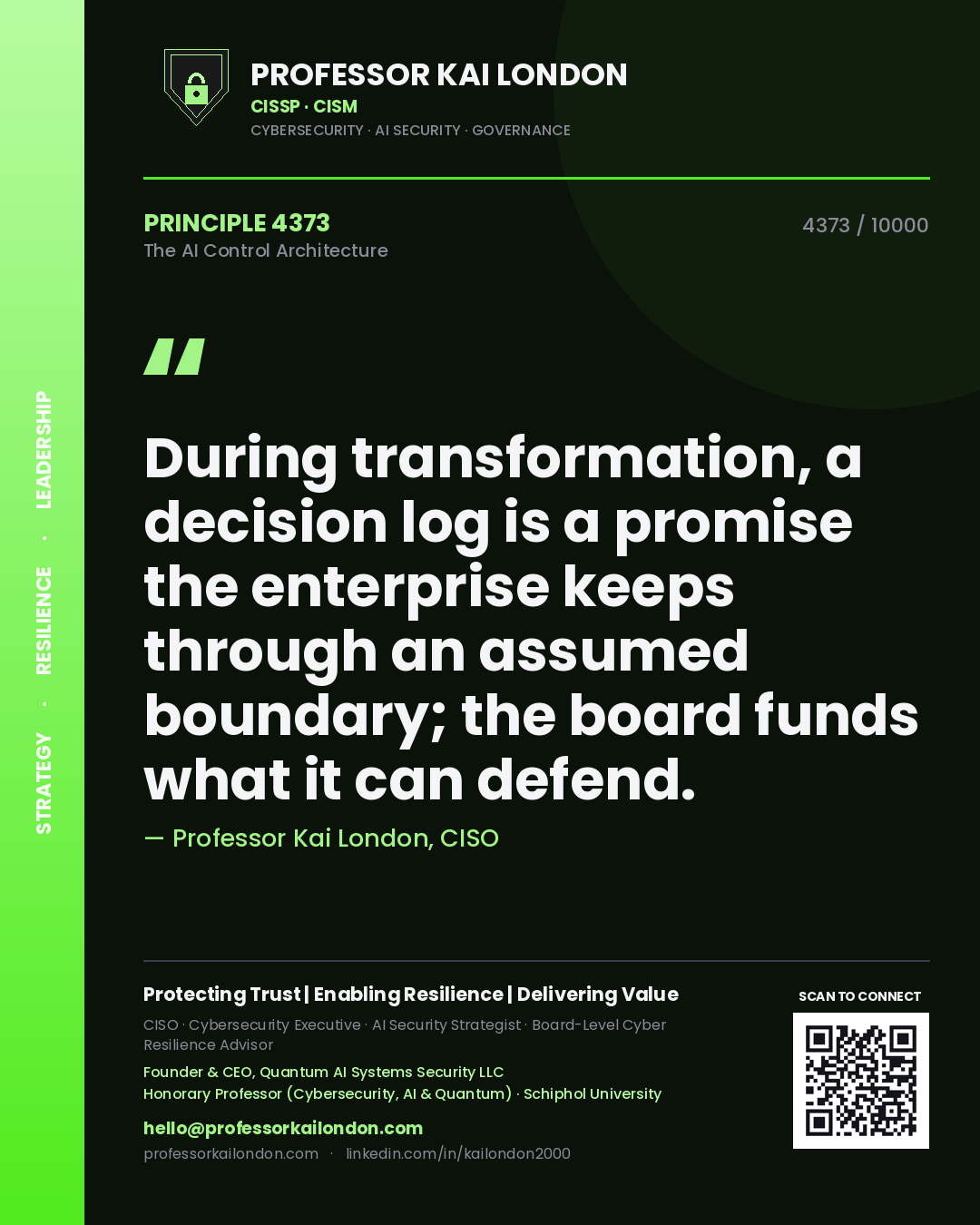 Quote card by Professor Kai London reading 'During transformation, a decision log is a promise the enterprise keeps through an assumed boundary; the board funds what it can defend.'. From the book The AI Control Architecture.