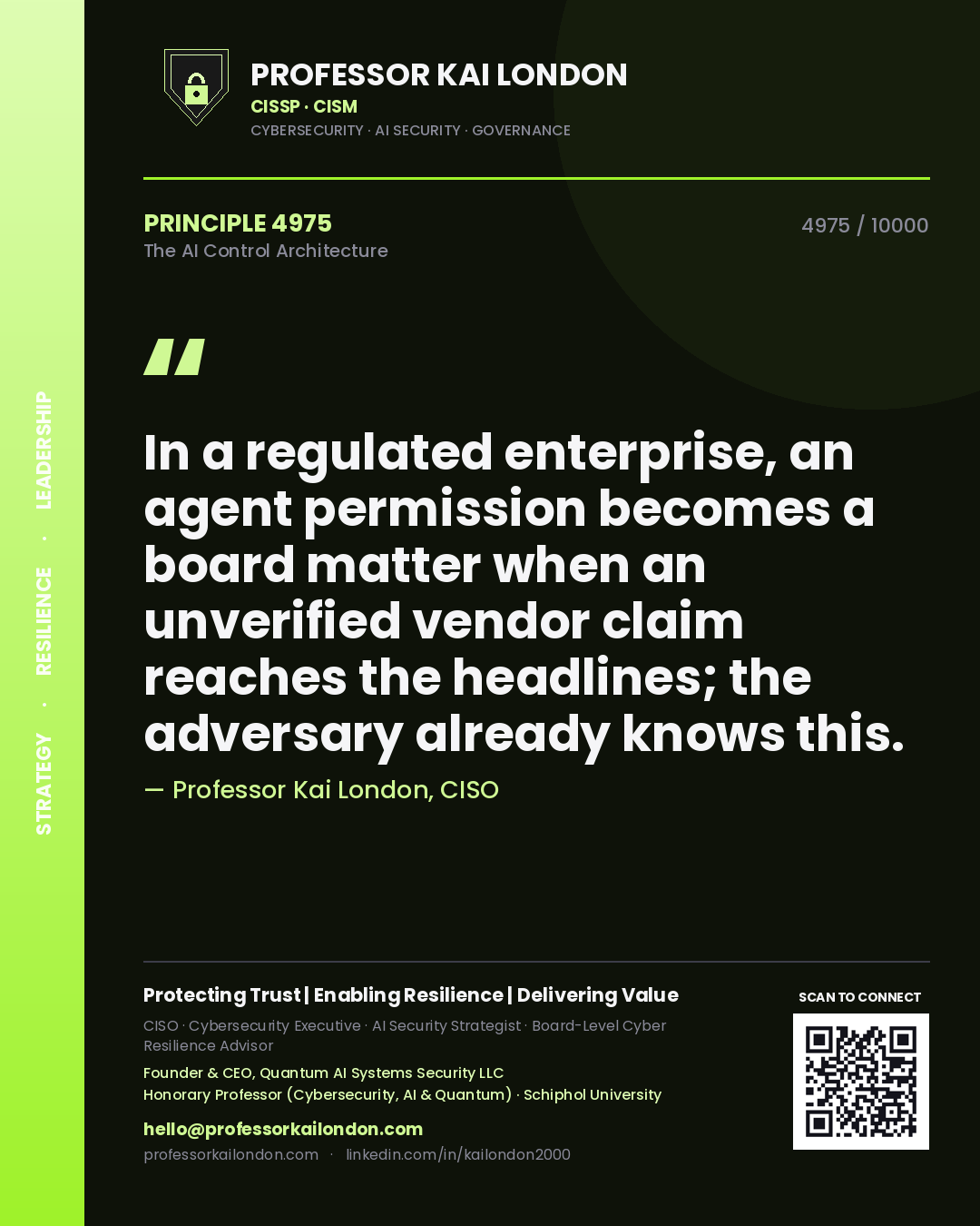 Professor Kai London principle 4975: In a regulated enterprise, an agent permission becomes a board matter when an unverified vendor claim reaches the headlines; the adversary already knows this.