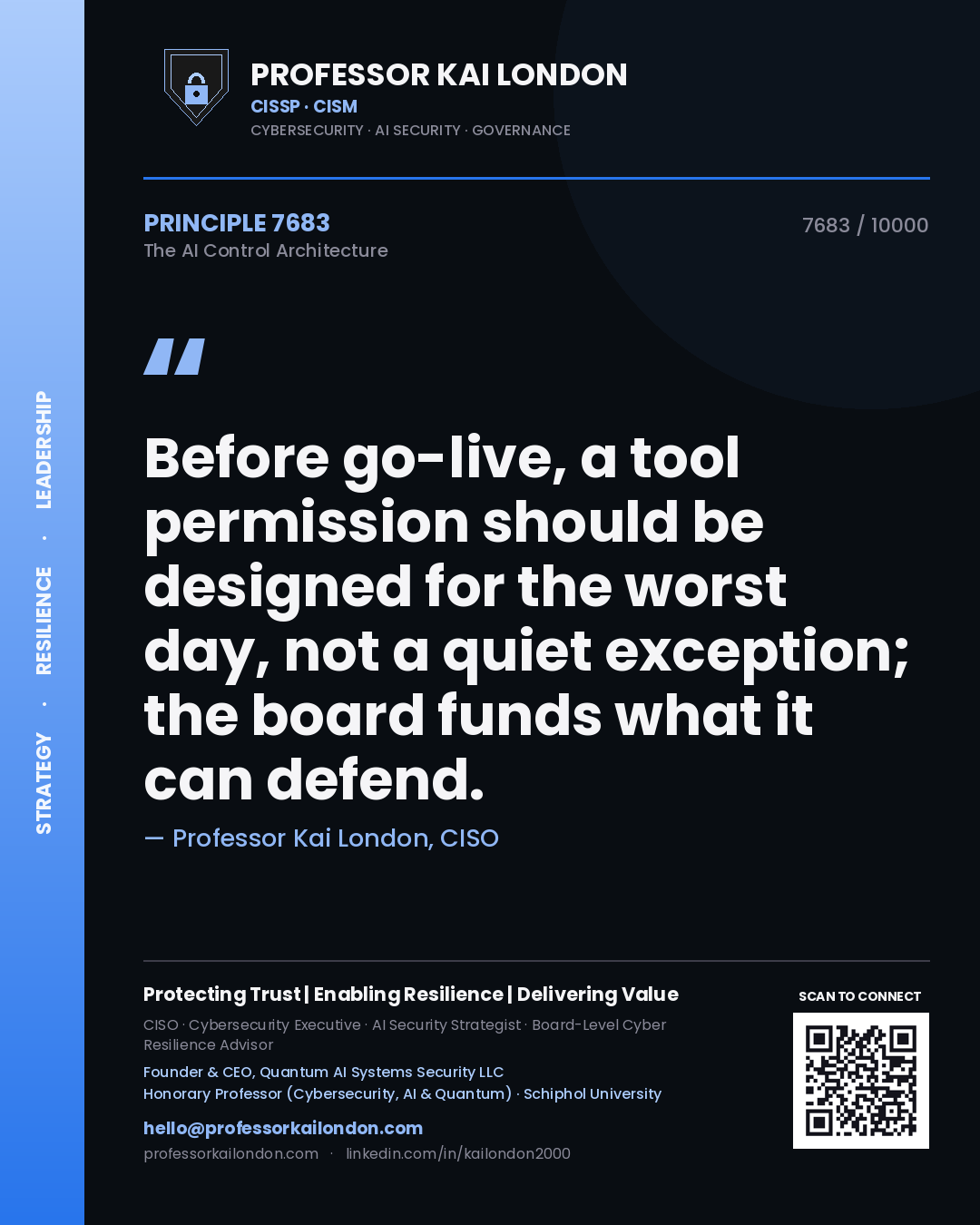 Professor Kai London principle 7683: Before go-live, a tool permission should be designed for the worst day, not a quiet exception; the board funds what it can defend.