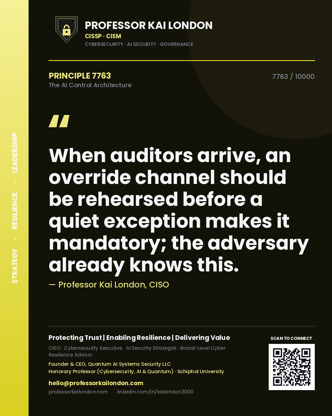 Quote card by Professor Kai London reading 'When auditors arrive, an override channel should be rehearsed before a quiet exception makes it mandatory; the adversary already knows this.'. From the book The AI Control Architecture.