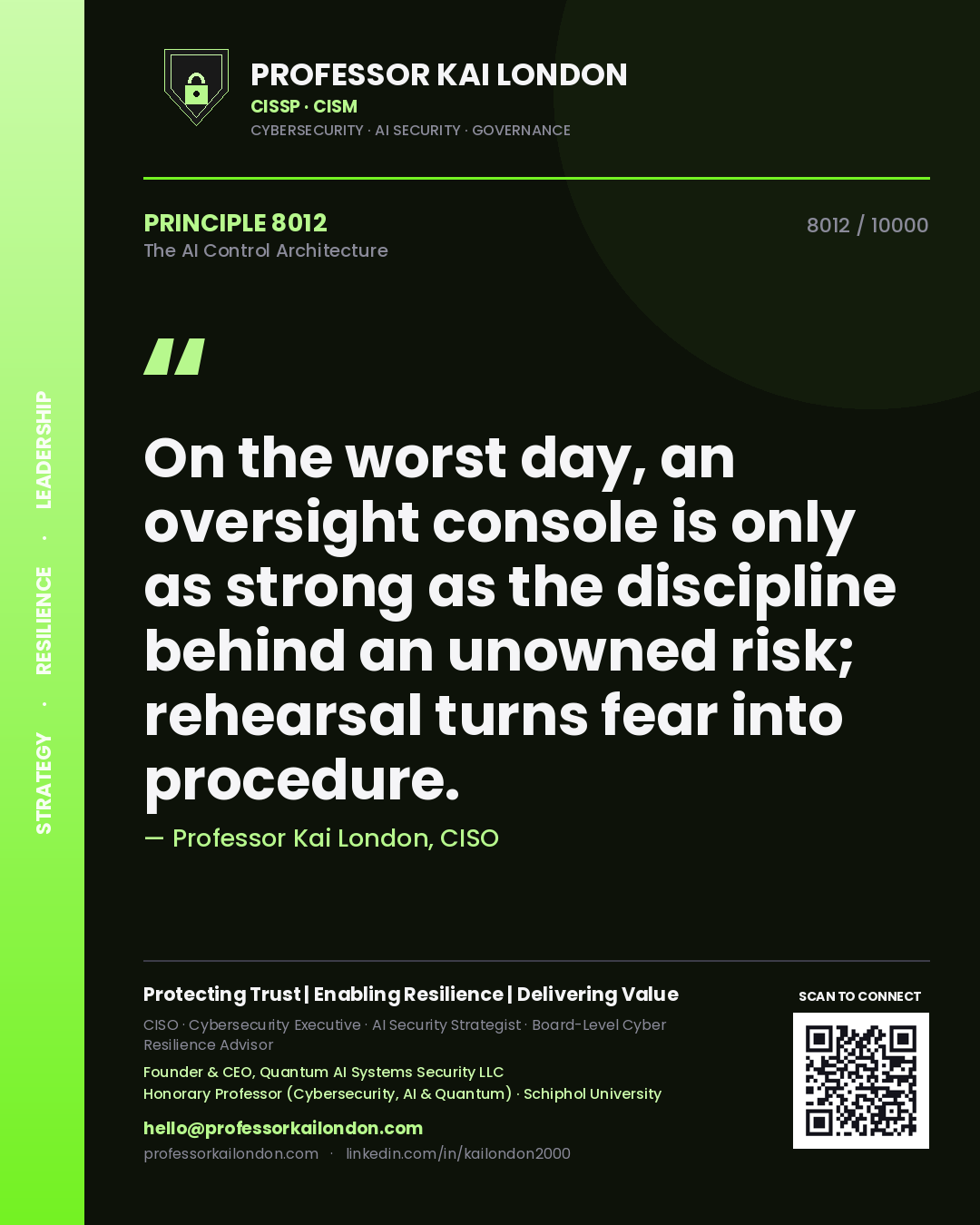 Professor Kai London principle 8012: On the worst day, an oversight console is only as strong as the discipline behind an unowned risk; rehearsal turns fear into procedure.