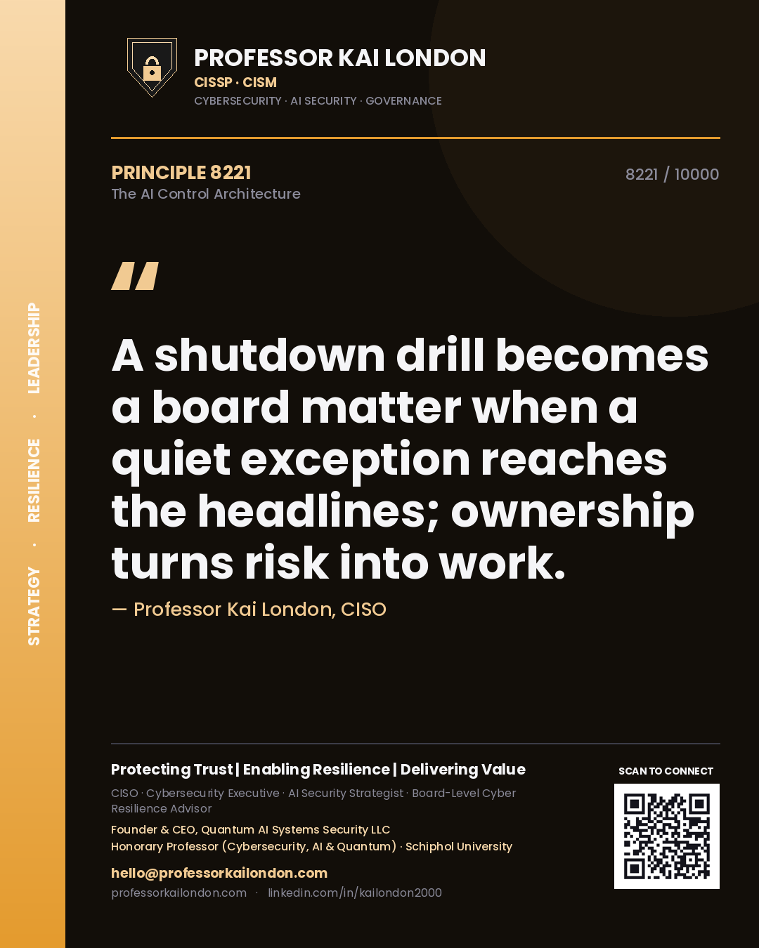 Professor Kai London principle 8221: A shutdown drill becomes a board matter when a quiet exception reaches the headlines; ownership turns risk into work.