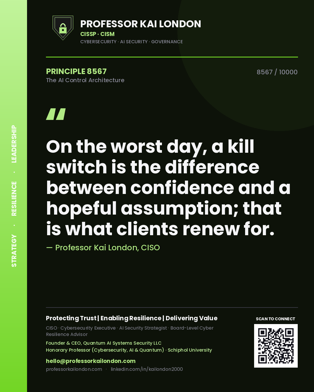 Professor Kai London principle 8567: On the worst day, a kill switch is the difference between confidence and a hopeful assumption; that is what clients renew for.