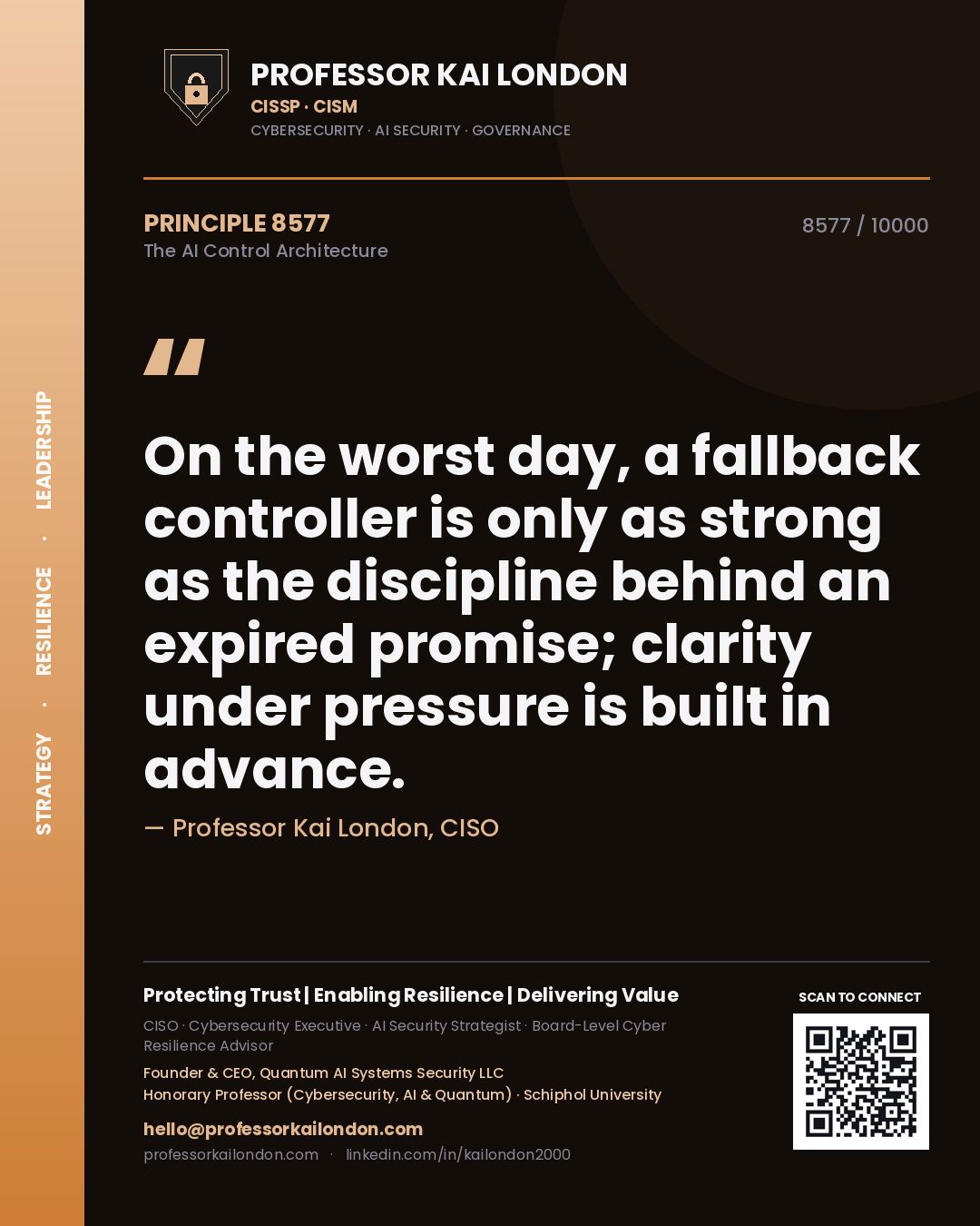 Professor Kai London principle 8577: On the worst day, a fallback controller is only as strong as the discipline behind an expired promise; clarity under pressure is built in advance.