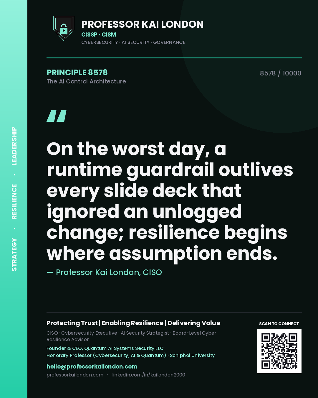 Professor Kai London principle 8578: On the worst day, a runtime guardrail outlives every slide deck that ignored an unlogged change; resilience begins where assumption ends.