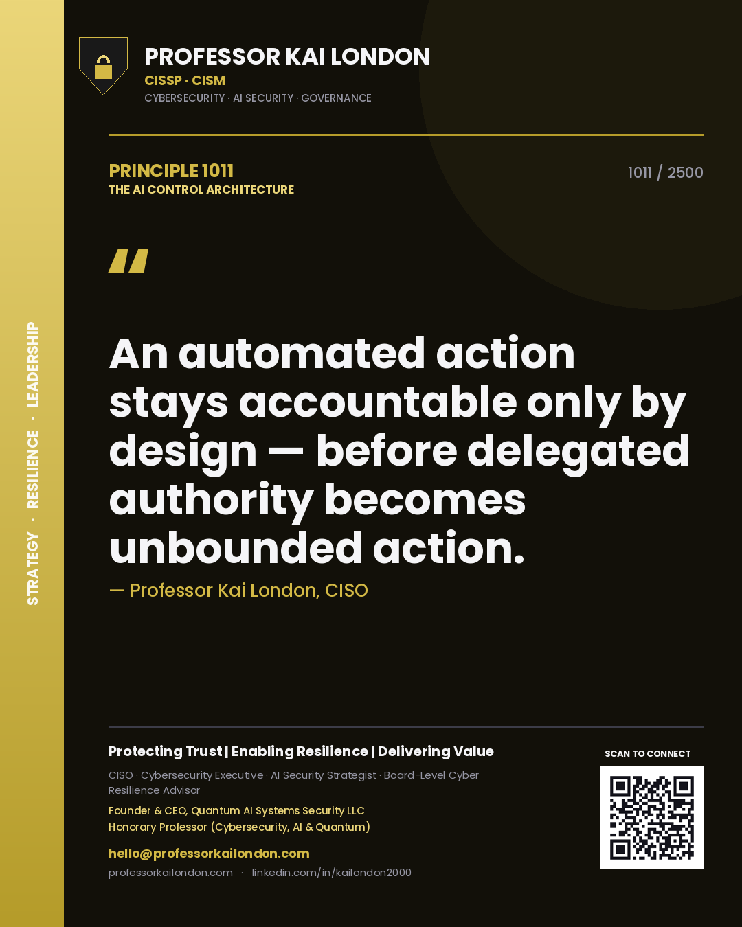 Quote card by Professor Kai London reading 'An automated action stays accountable only by design — before delegated authority becomes unbounded action.'. From the book The AI Control Architecture.