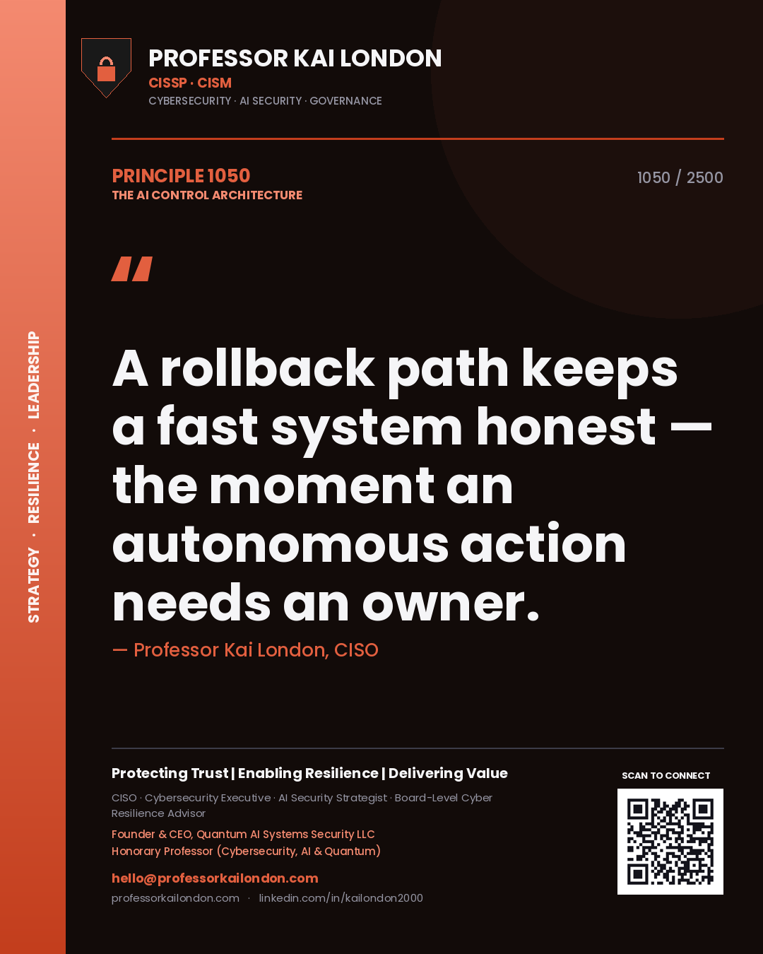 Quote card by Professor Kai London reading 'A rollback path keeps a fast system honest — the moment an autonomous action needs an owner.'. From the book The AI Control Architecture.