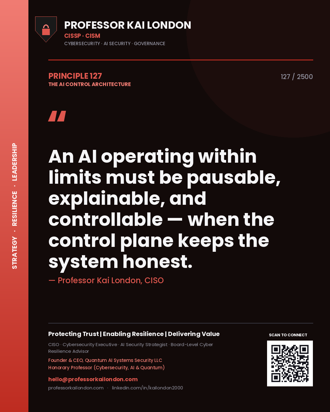 Quote card by Professor Kai London reading 'An AI operating within limits must be pausable, explainable, and controllable — when the control plane keeps the system honest.'. From the book The AI Control Architecture.