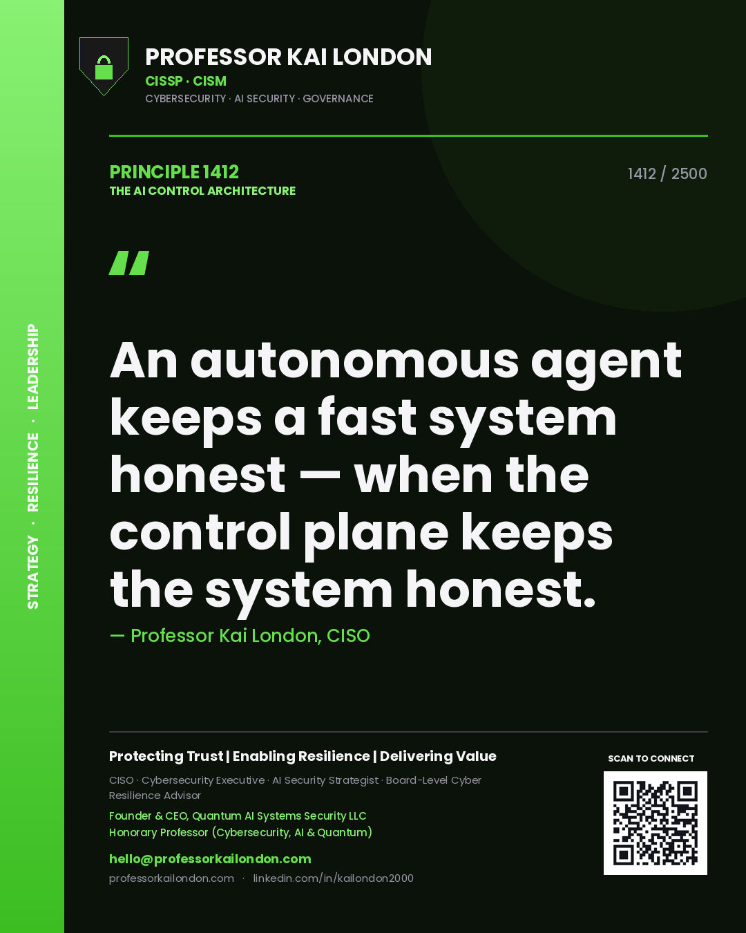 Quote card by Professor Kai London reading 'An autonomous agent keeps a fast system honest — when the control plane keeps the system honest.'. From the book The AI Control Architecture.