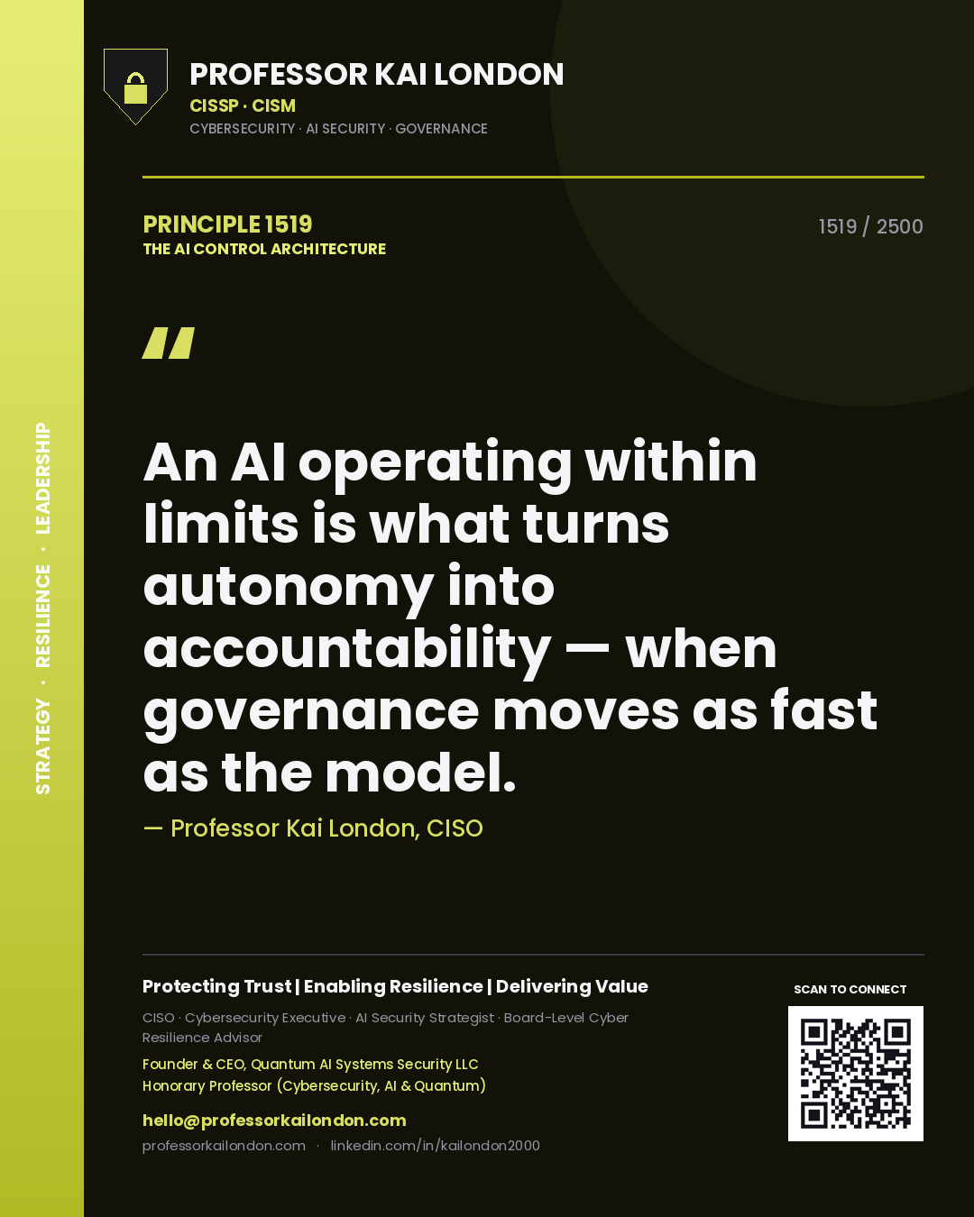 Quote card by Professor Kai London reading 'An AI operating within limits is what turns autonomy into accountability — when governance moves as fast as the model.'. From the book The AI Control Architecture.