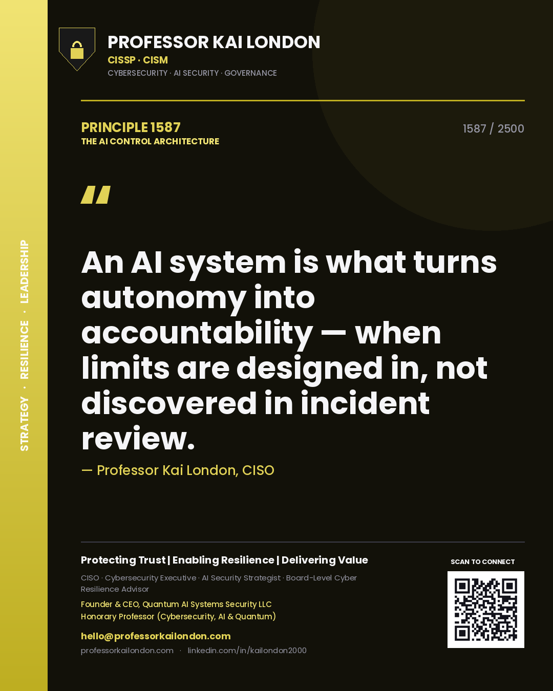 Quote card by Professor Kai London reading 'An AI system is what turns autonomy into accountability — when limits are designed in, not discovered in incident review.'. From the book The AI Control Architecture.