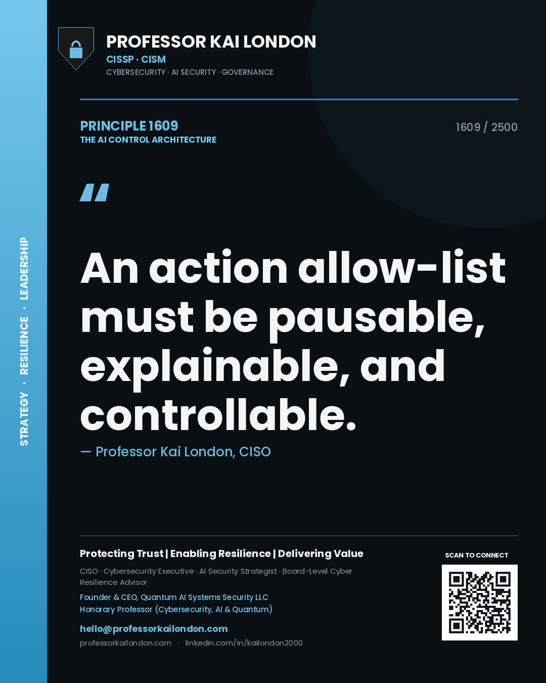 Quote card by Professor Kai London reading 'An action allow-list must be pausable, explainable, and controllable.'. From the book The AI Control Architecture.