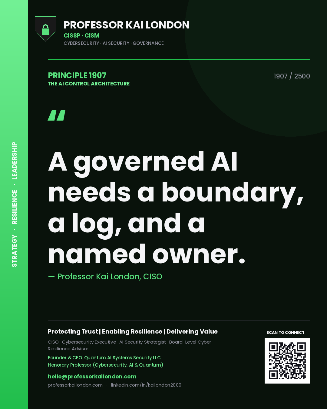 Quote card by Professor Kai London reading 'A governed AI needs a boundary, a log, and a named owner.'. From the book The AI Control Architecture.