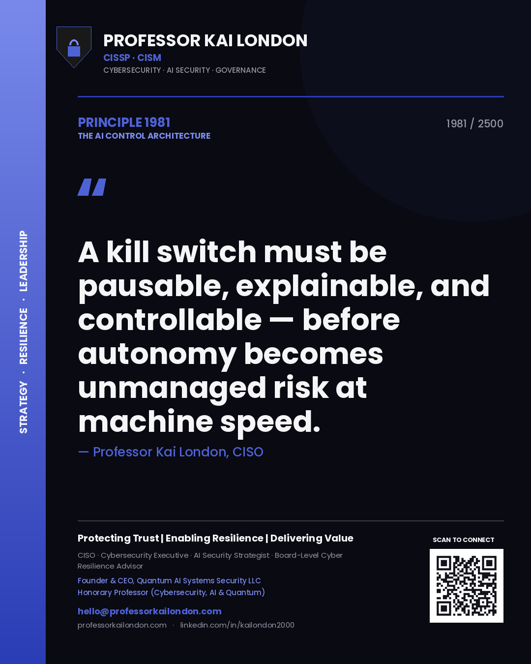 Quote card by Professor Kai London reading 'A kill switch must be pausable, explainable, and controllable — before autonomy becomes unmanaged risk at machine speed.'. From the book The AI Control Architecture.