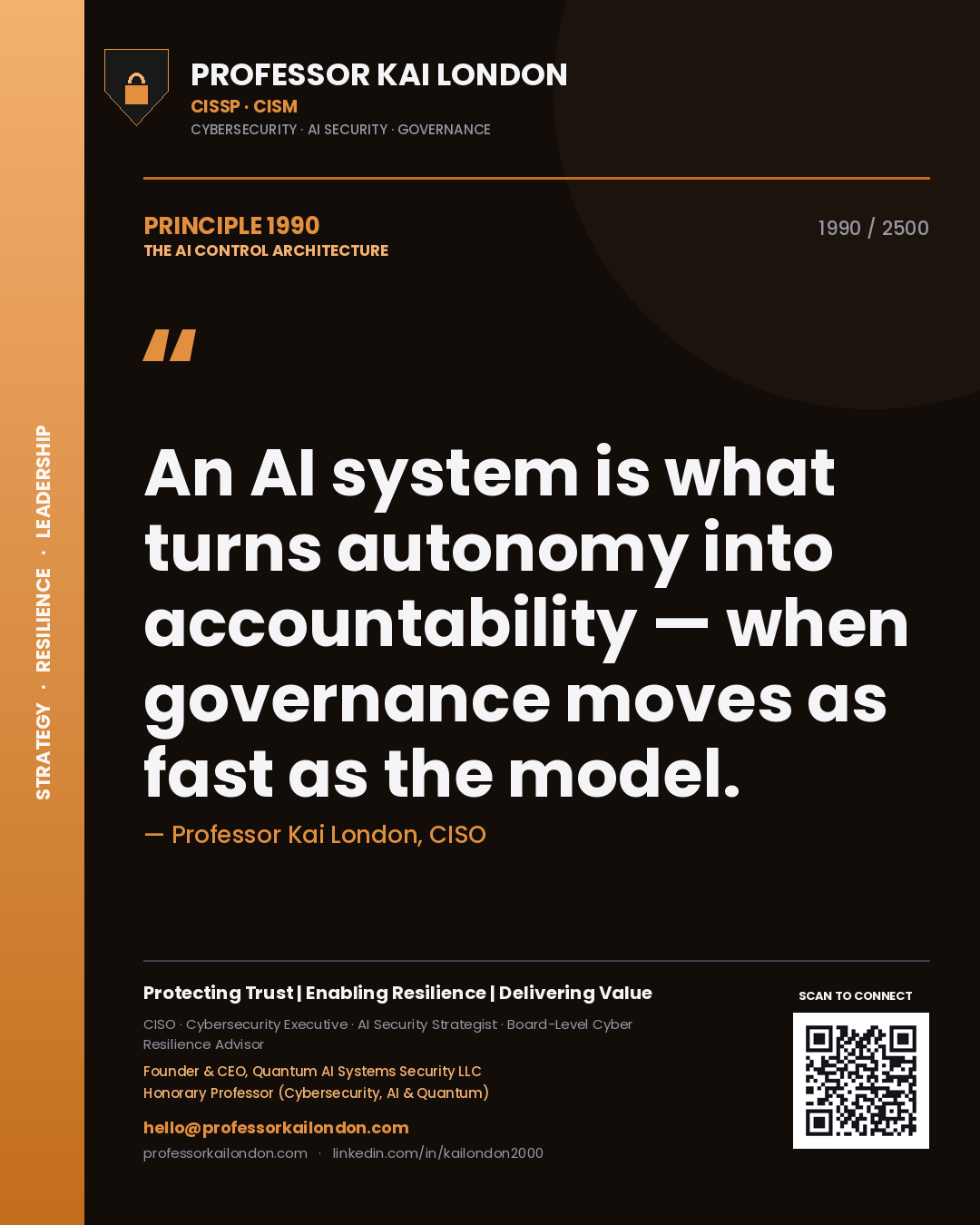 Quote card by Professor Kai London reading 'An AI system is what turns autonomy into accountability — when governance moves as fast as the model.'. From the book The AI Control Architecture.