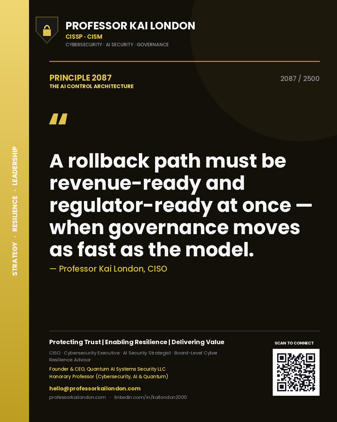 Professor Kai London principle 2087: A rollback path must be revenue-ready and regulator-ready at once — when governance moves as fast as the model.