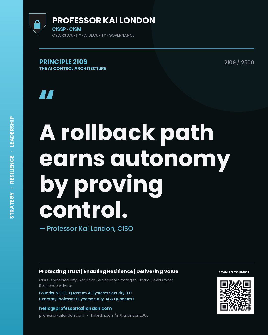 Quote card by Professor Kai London reading 'A rollback path earns autonomy by proving control.'. From the book The AI Control Architecture.