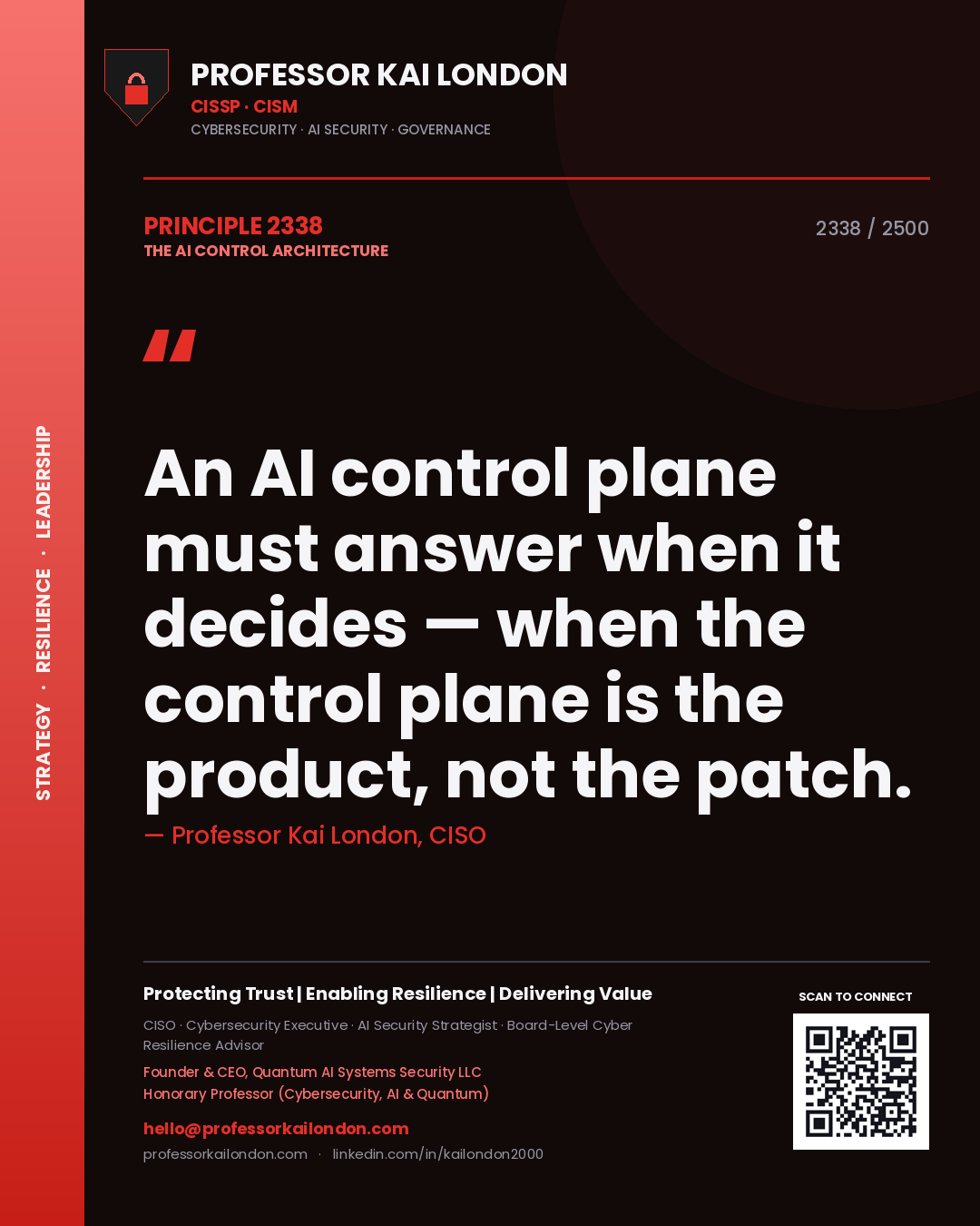 Quote card by Professor Kai London reading 'An AI control plane must answer when it decides — when the control plane is the product, not the patch.'. From the book The AI Control Architecture.