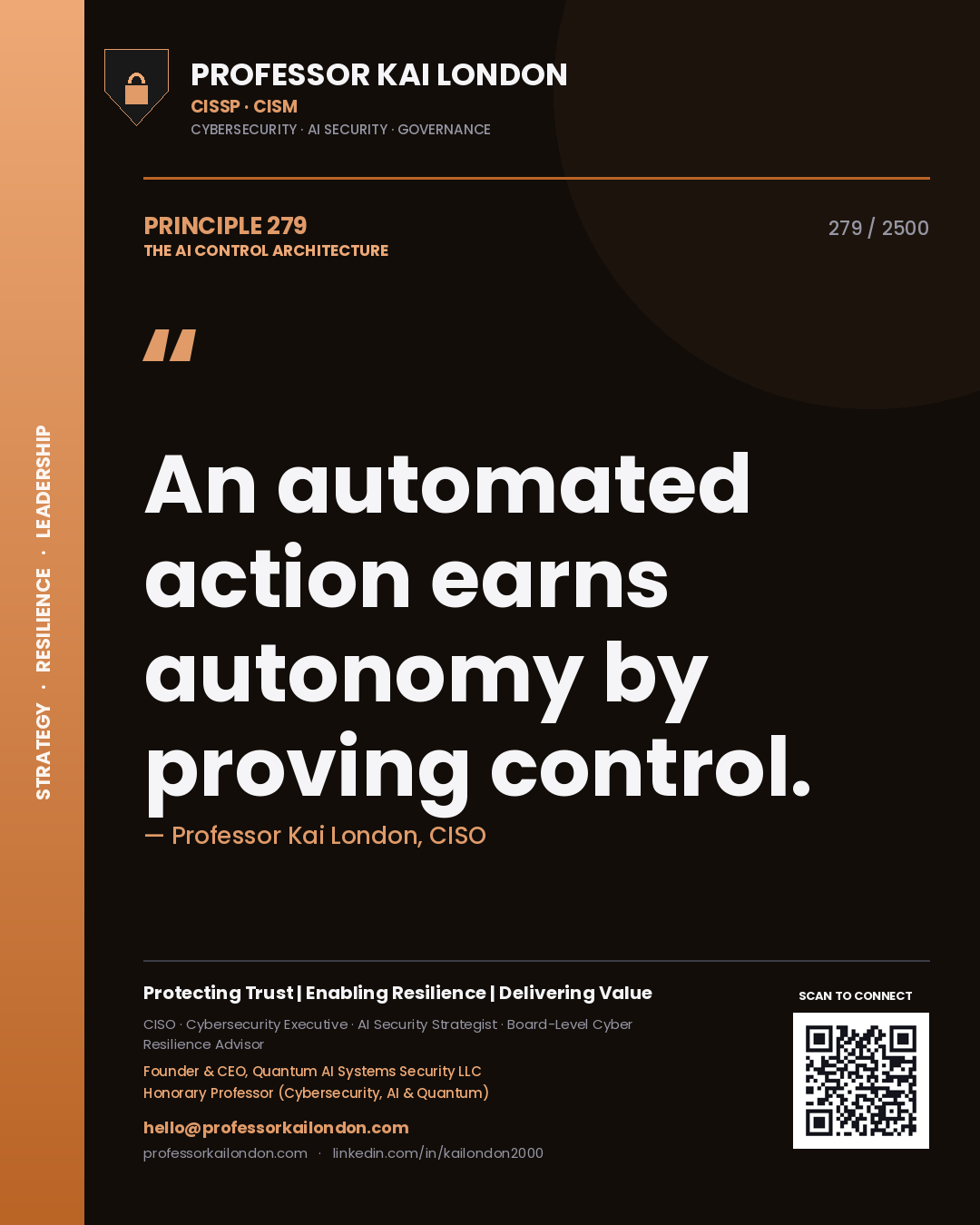 Quote card by Professor Kai London reading 'An automated action earns autonomy by proving control.'. From the book The AI Control Architecture.