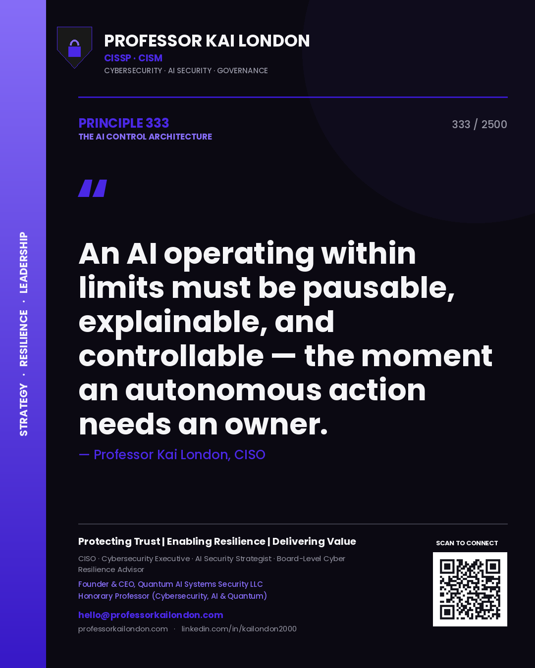 Quote card by Professor Kai London reading 'An AI operating within limits must be pausable, explainable, and controllable — the moment an autonomous action needs an owner.'. From the book The AI Control Architecture.