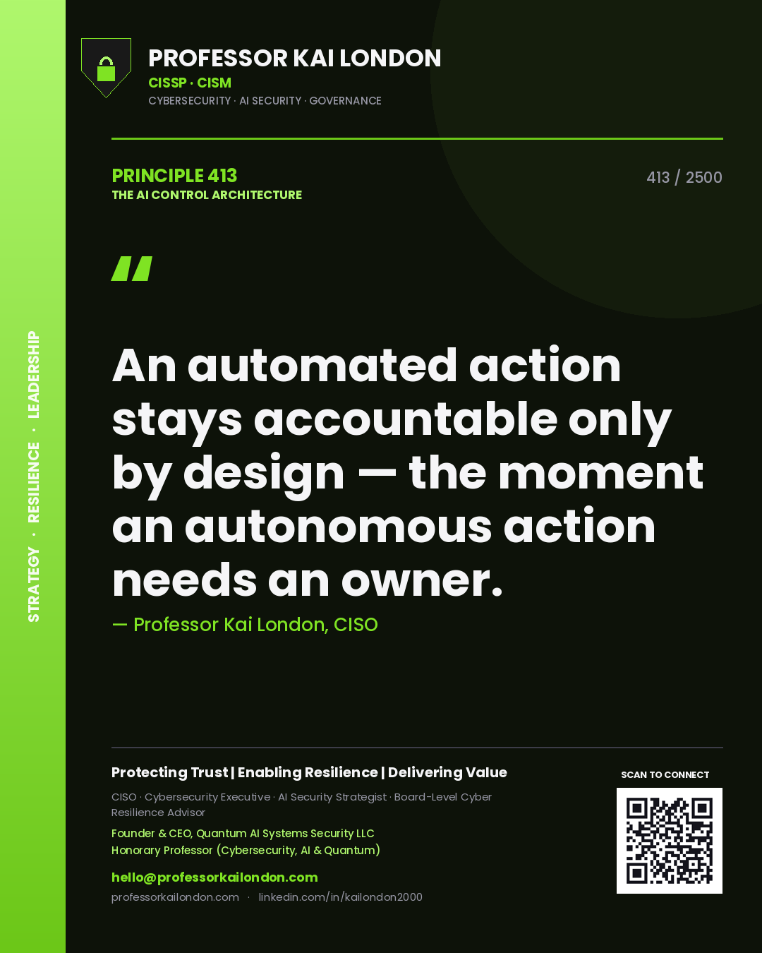 Quote card by Professor Kai London reading 'An automated action stays accountable only by design — the moment an autonomous action needs an owner.'. From the book The AI Control Architecture.