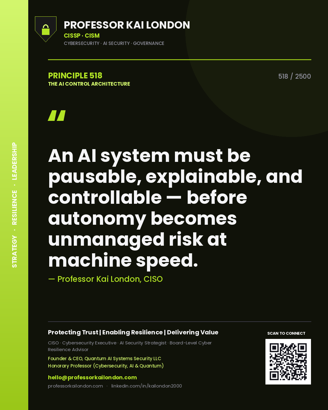 Quote card by Professor Kai London reading 'An AI system must be pausable, explainable, and controllable — before autonomy becomes unmanaged risk at machine speed.'. From the book The AI Control Architecture.