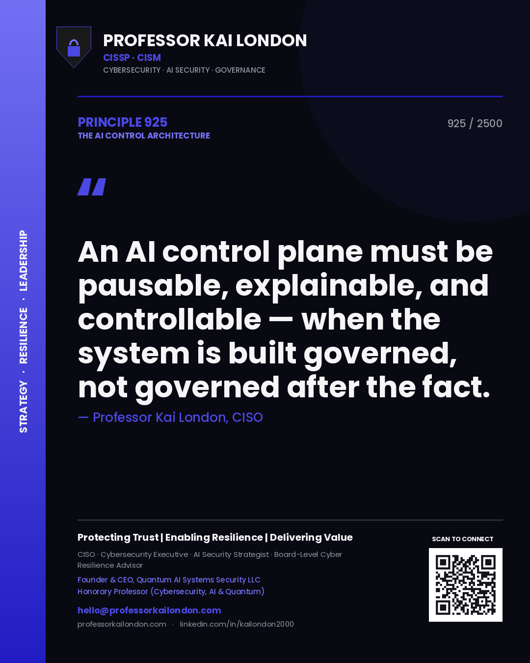 Quote card by Professor Kai London reading 'An AI control plane must be pausable, explainable, and controllable — when the system is built governed, not governed after the fact.'. From the book The AI Control Architecture.