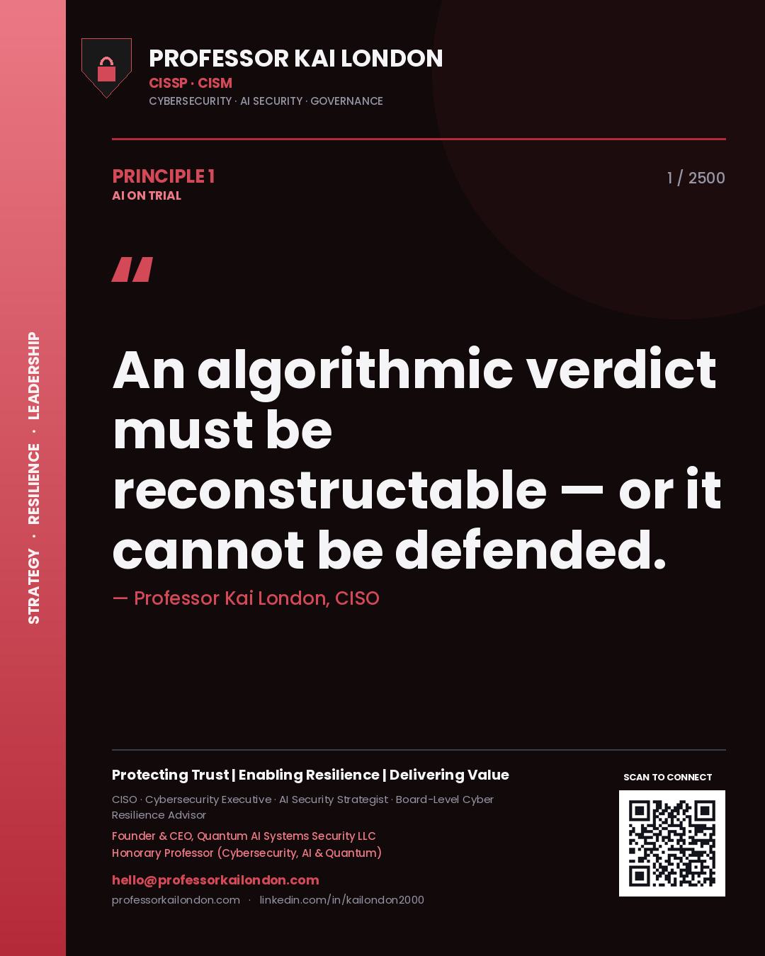 Professor Kai London principle 1: An algorithmic verdict must be reconstructable — or it cannot be defended.