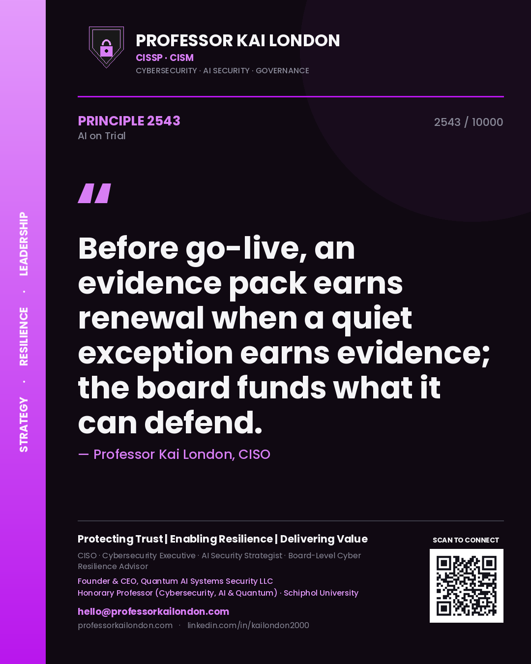 Professor Kai London principle 2543: Before go-live, an evidence pack earns renewal when a quiet exception earns evidence; the board funds what it can defend.