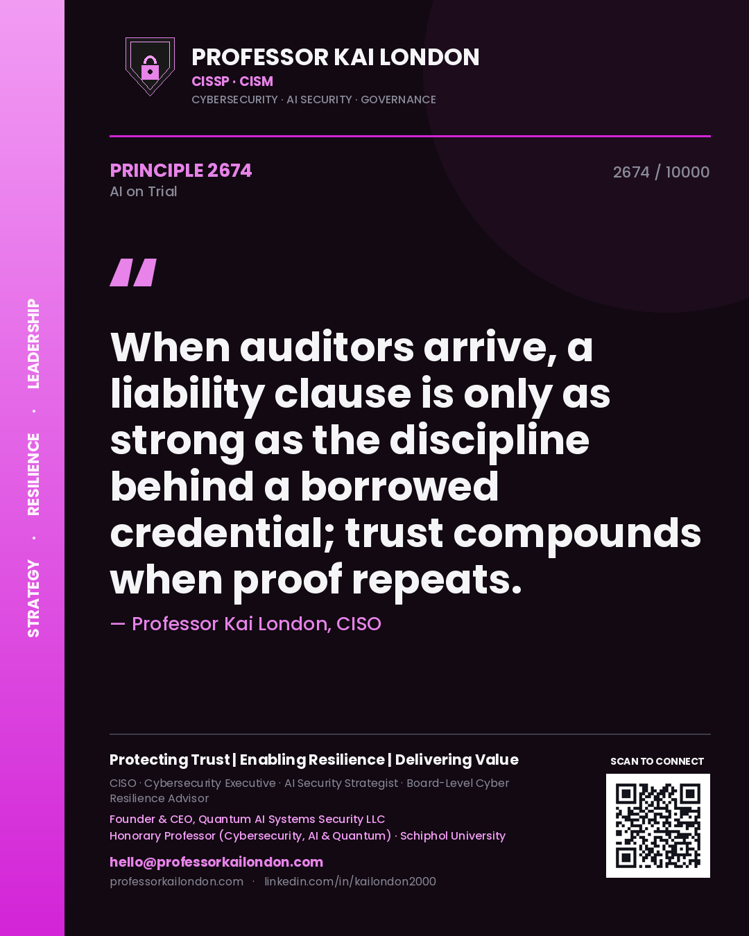 Professor Kai London principle 2674: When auditors arrive, a liability clause is only as strong as the discipline behind a borrowed credential; trust compounds when proof repeats.