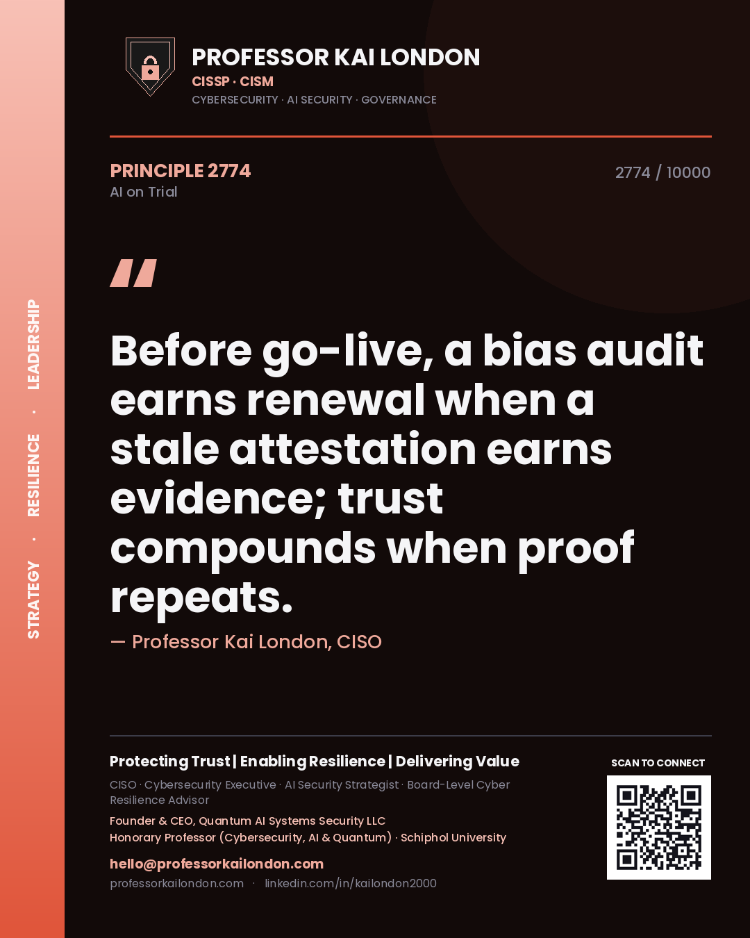Professor Kai London principle 2774: Before go-live, a bias audit earns renewal when a stale attestation earns evidence; trust compounds when proof repeats.