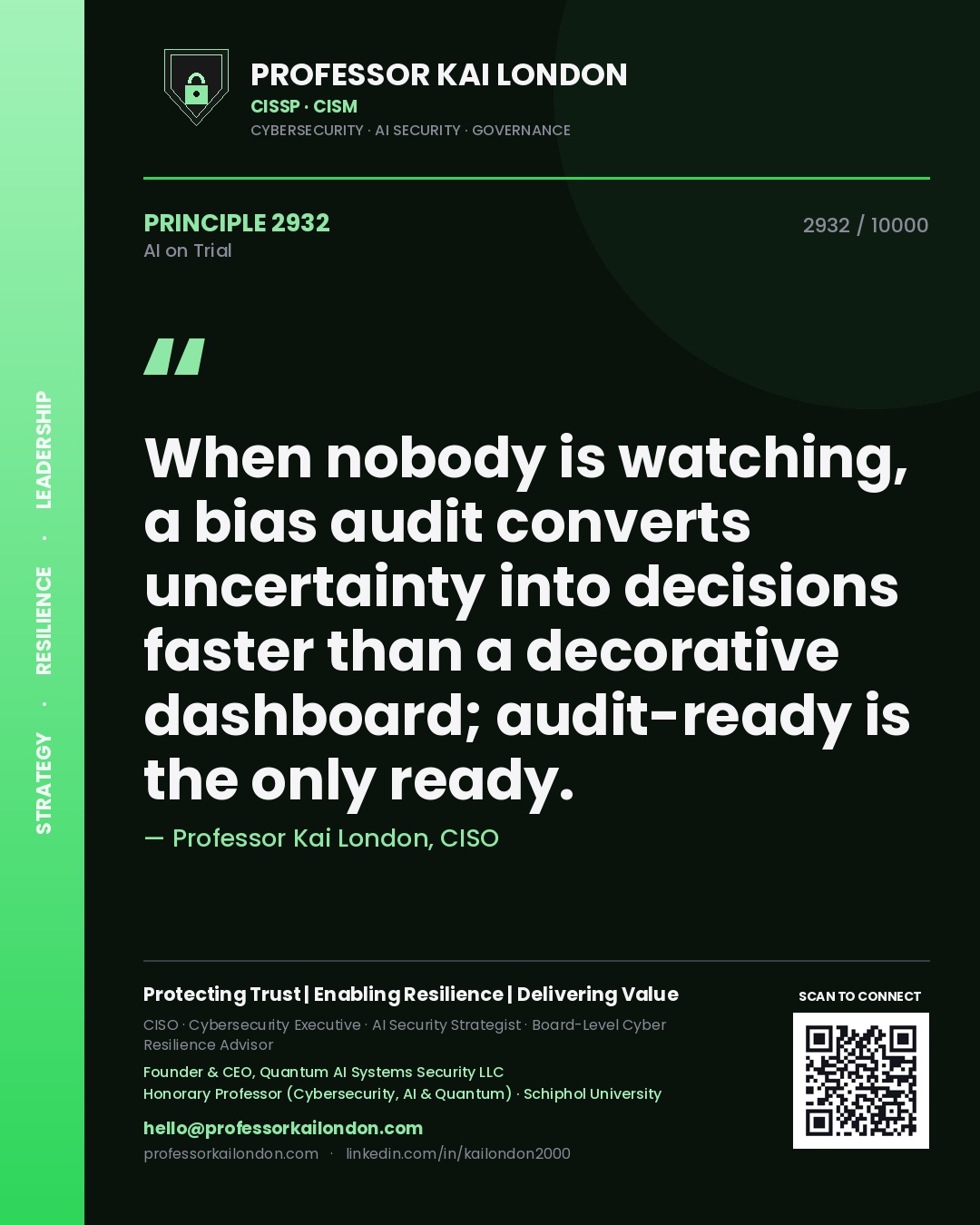 Professor Kai London principle 2932: When nobody is watching, a bias audit converts uncertainty into decisions faster than a decorative dashboard; audit-ready is the only ready.