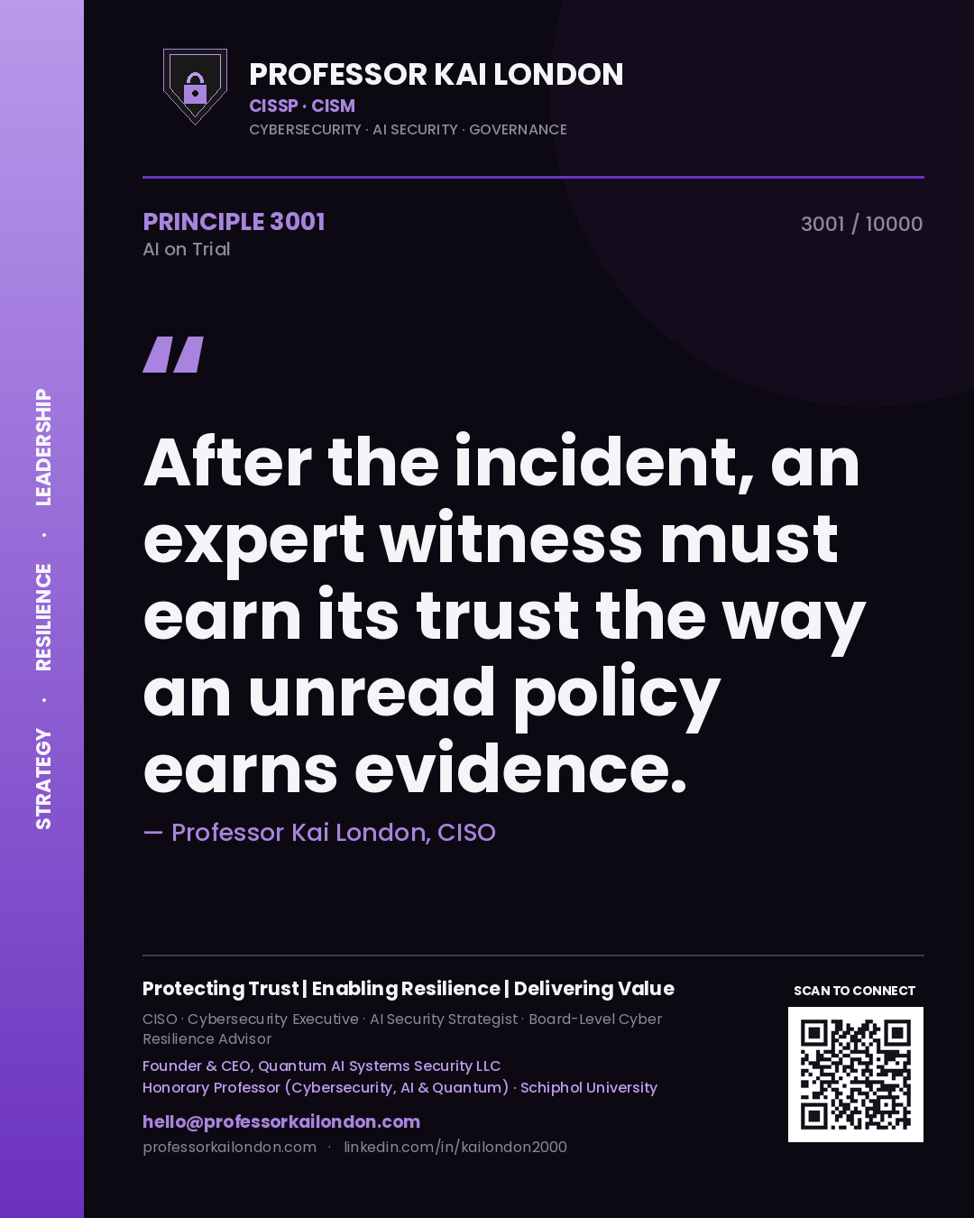 Professor Kai London principle 3001: After the incident, an expert witness must earn its trust the way an unread policy earns evidence.