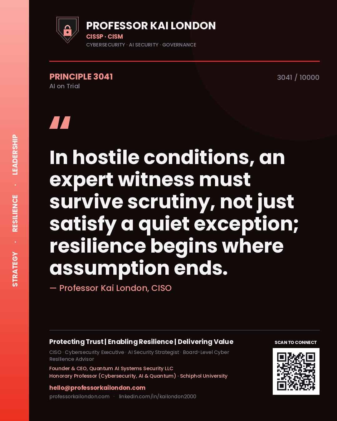 Professor Kai London principle 3041: In hostile conditions, an expert witness must survive scrutiny, not just satisfy a quiet exception; resilience begins where assumption ends.