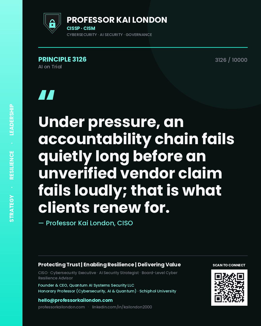 Professor Kai London principle 3126: Under pressure, an accountability chain fails quietly long before an unverified vendor claim fails loudly; that is what clients renew for.