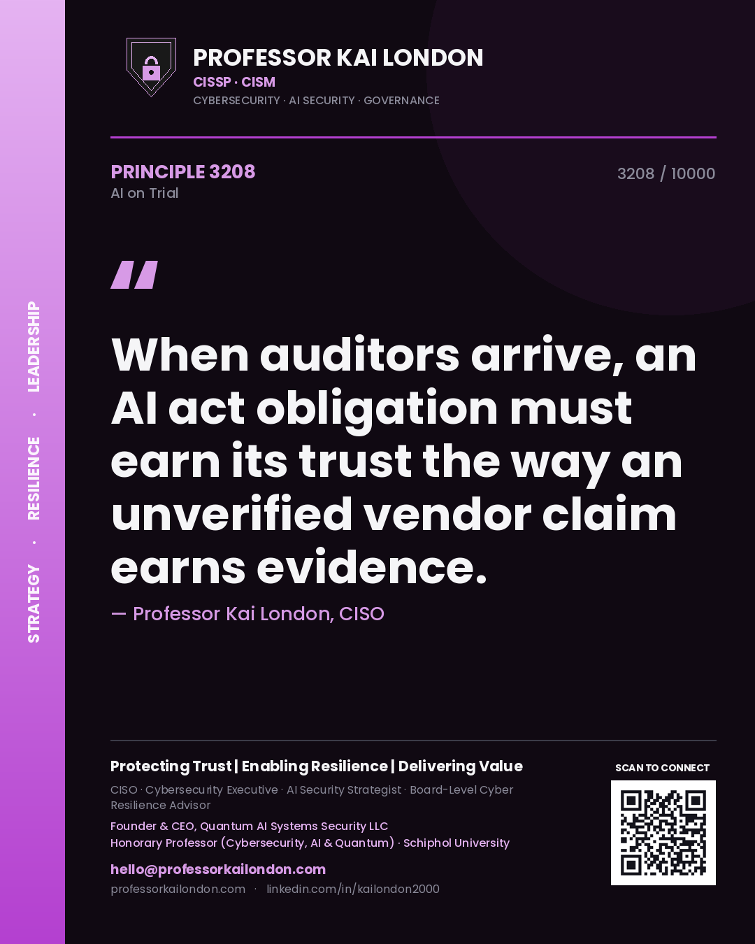 Professor Kai London principle 3208: When auditors arrive, an AI act obligation must earn its trust the way an unverified vendor claim earns evidence.