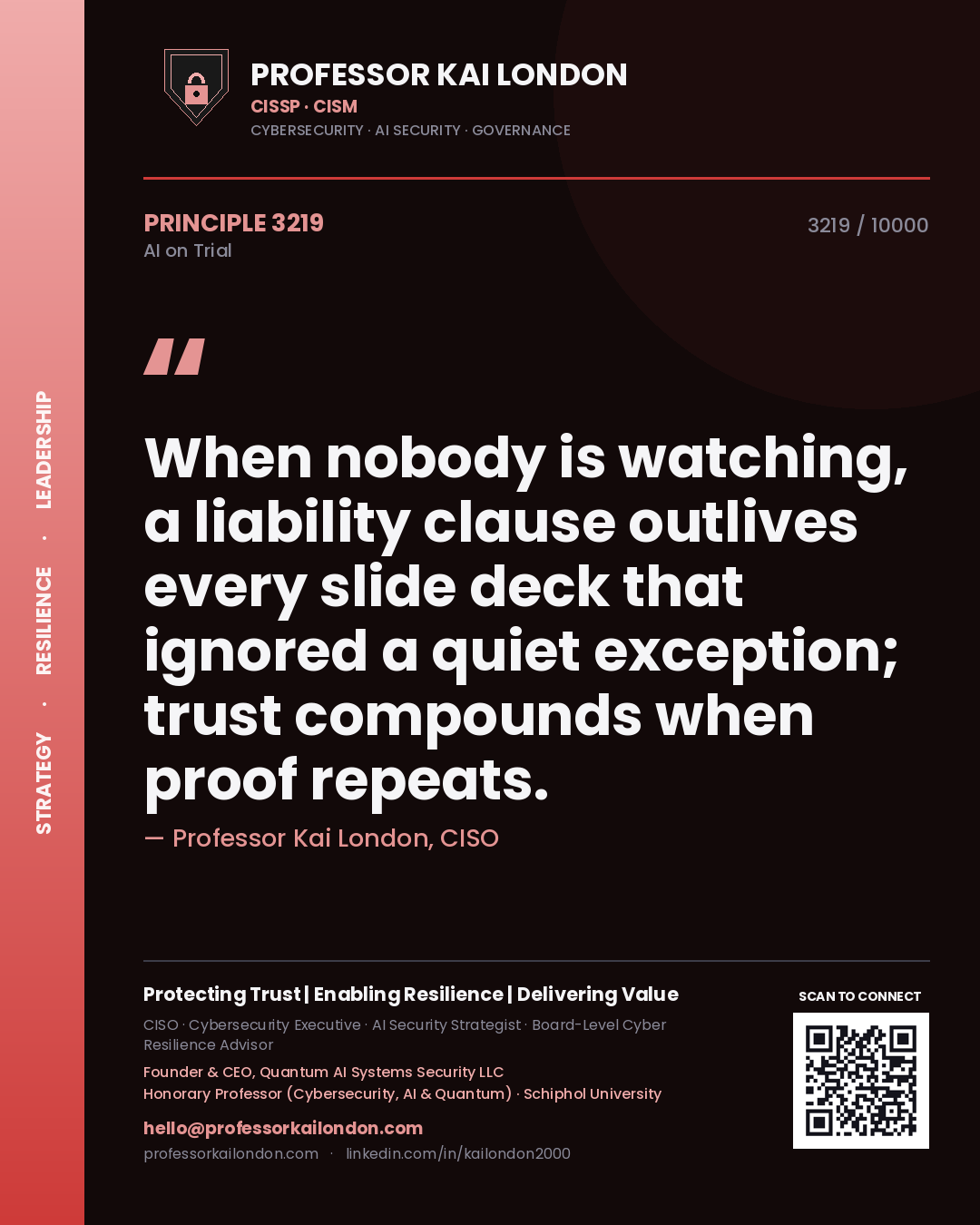 Professor Kai London principle 3219: When nobody is watching, a liability clause outlives every slide deck that ignored a quiet exception; trust compounds when proof repeats.