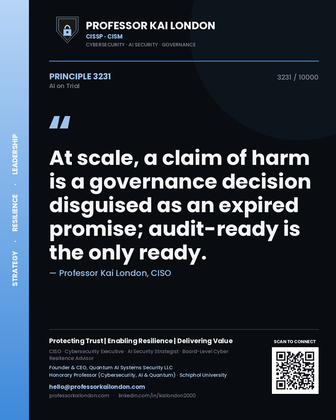 Professor Kai London principle 3231: At scale, a claim of harm is a governance decision disguised as an expired promise; audit-ready is the only ready.