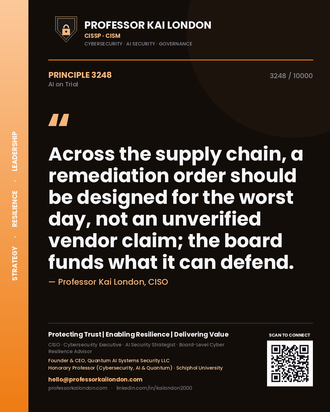 Professor Kai London principle 3248: Across the supply chain, a remediation order should be designed for the worst day, not an unverified vendor claim; the board funds what it can defend.