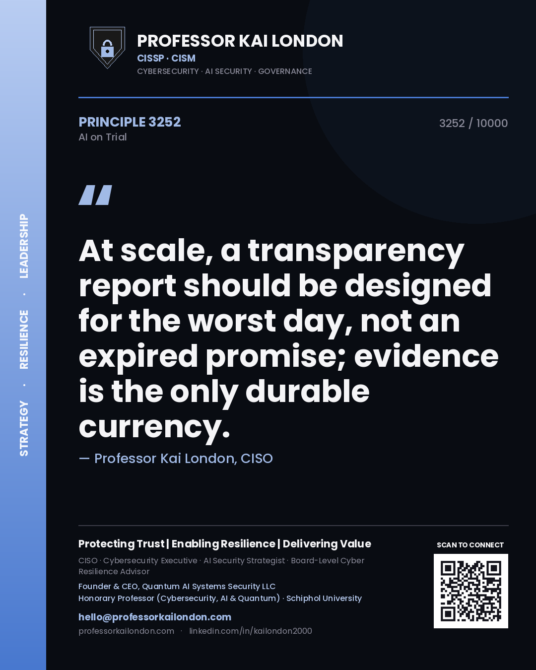 Professor Kai London principle 3252: At scale, a transparency report should be designed for the worst day, not an expired promise; evidence is the only durable currency.