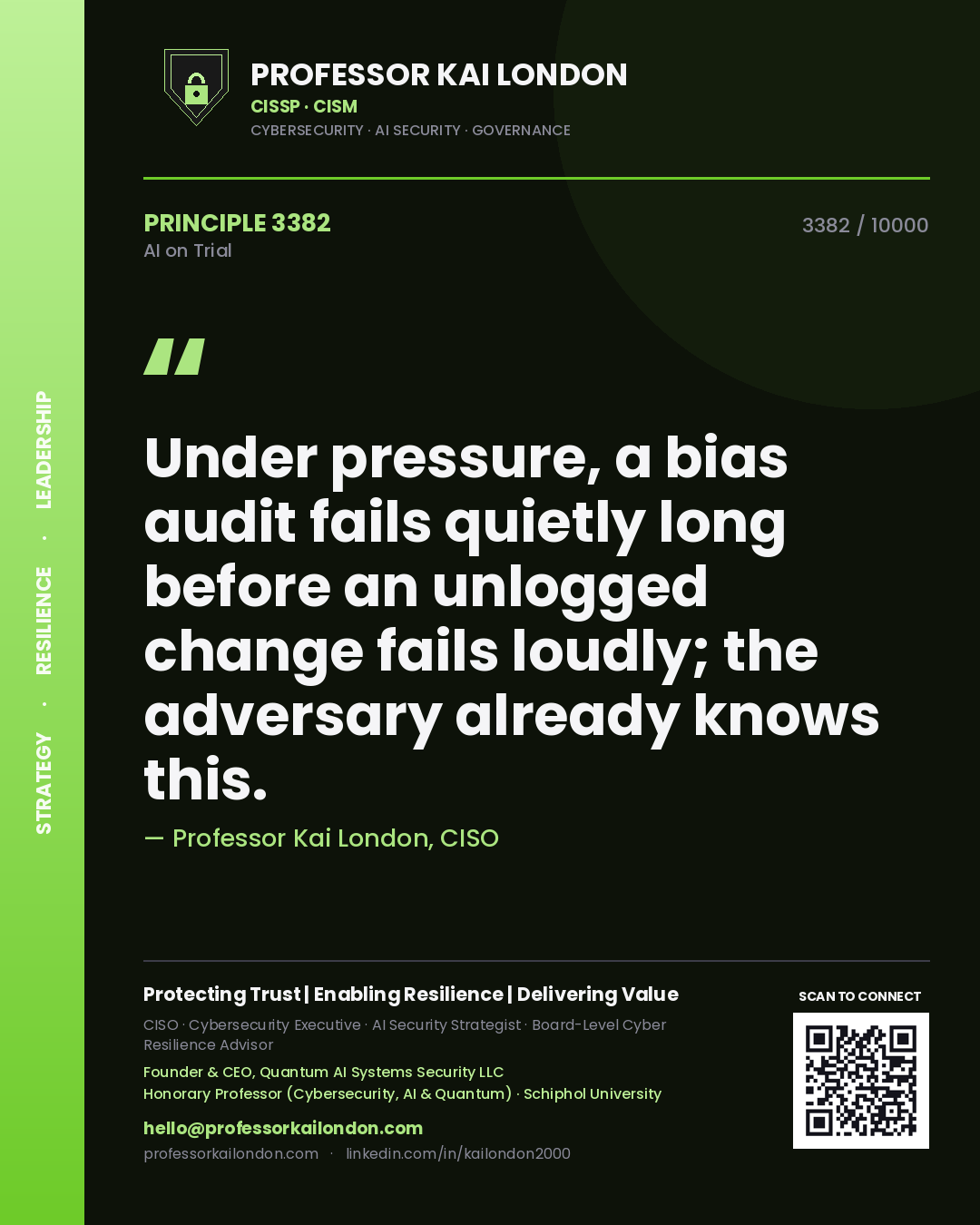 Professor Kai London principle 3382: Under pressure, a bias audit fails quietly long before an unlogged change fails loudly; the adversary already knows this.