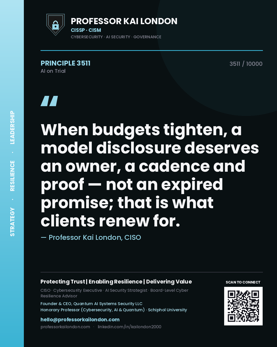 Professor Kai London principle 3511: When budgets tighten, a model disclosure deserves an owner, a cadence and proof — not an expired promise; that is what clients renew for.