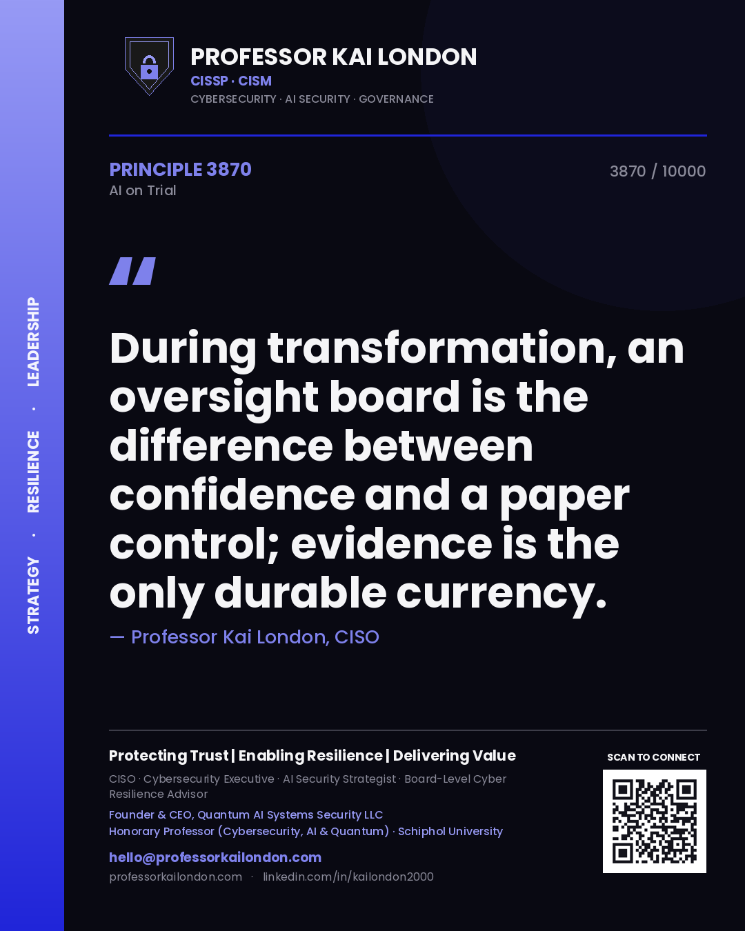 Professor Kai London principle 3870: During transformation, an oversight board is the difference between confidence and a paper control; evidence is the only durable currency.