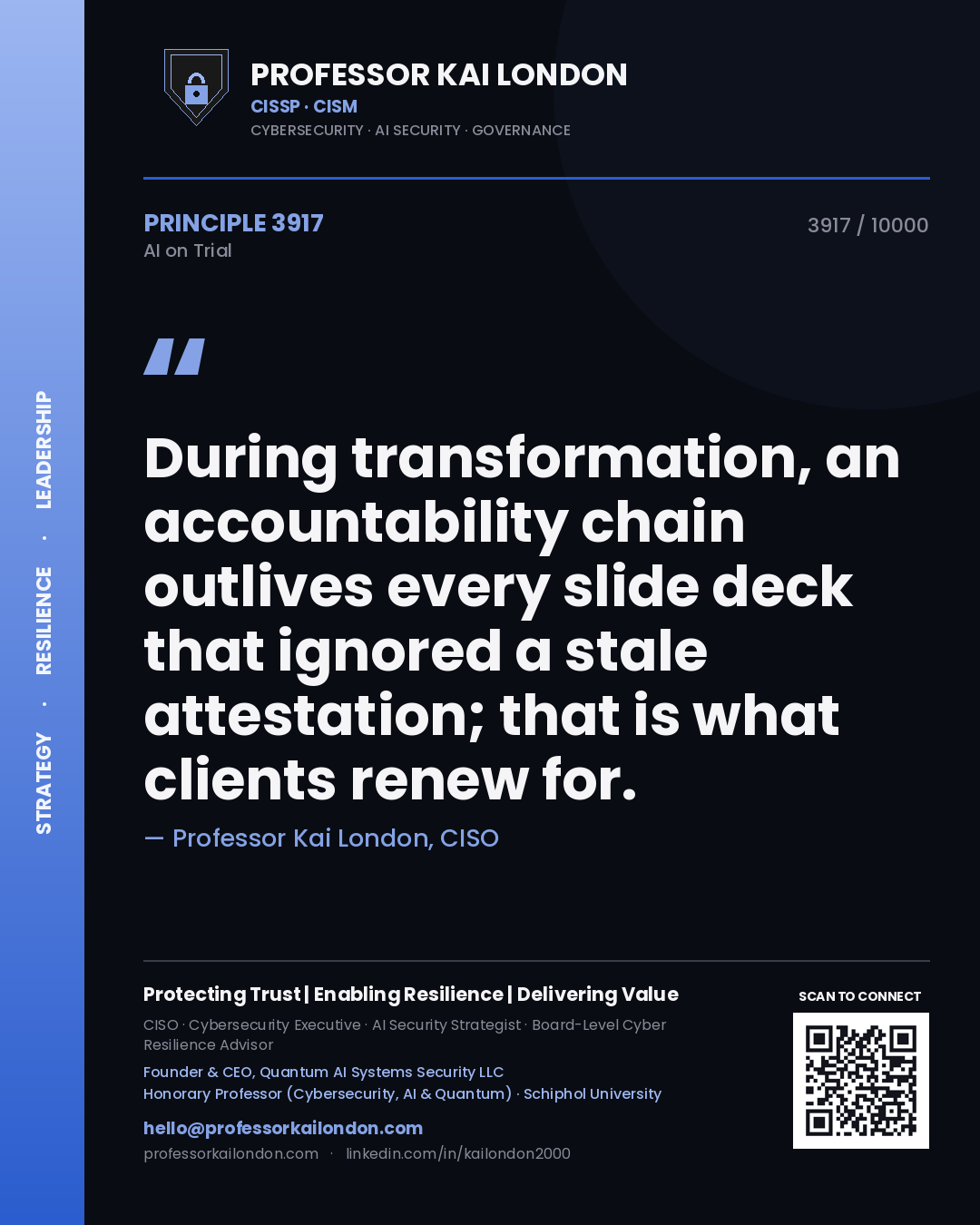 Professor Kai London principle 3917: During transformation, an accountability chain outlives every slide deck that ignored a stale attestation; that is what clients renew for.
