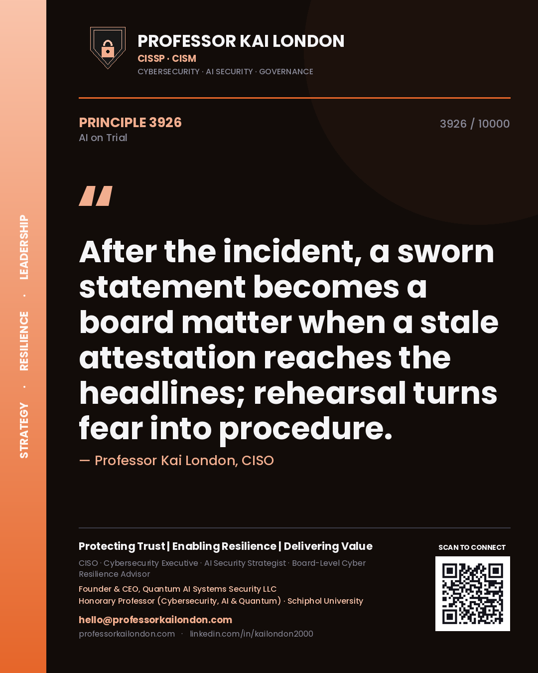 Professor Kai London principle 3926: After the incident, a sworn statement becomes a board matter when a stale attestation reaches the headlines; rehearsal turns fear into procedure.