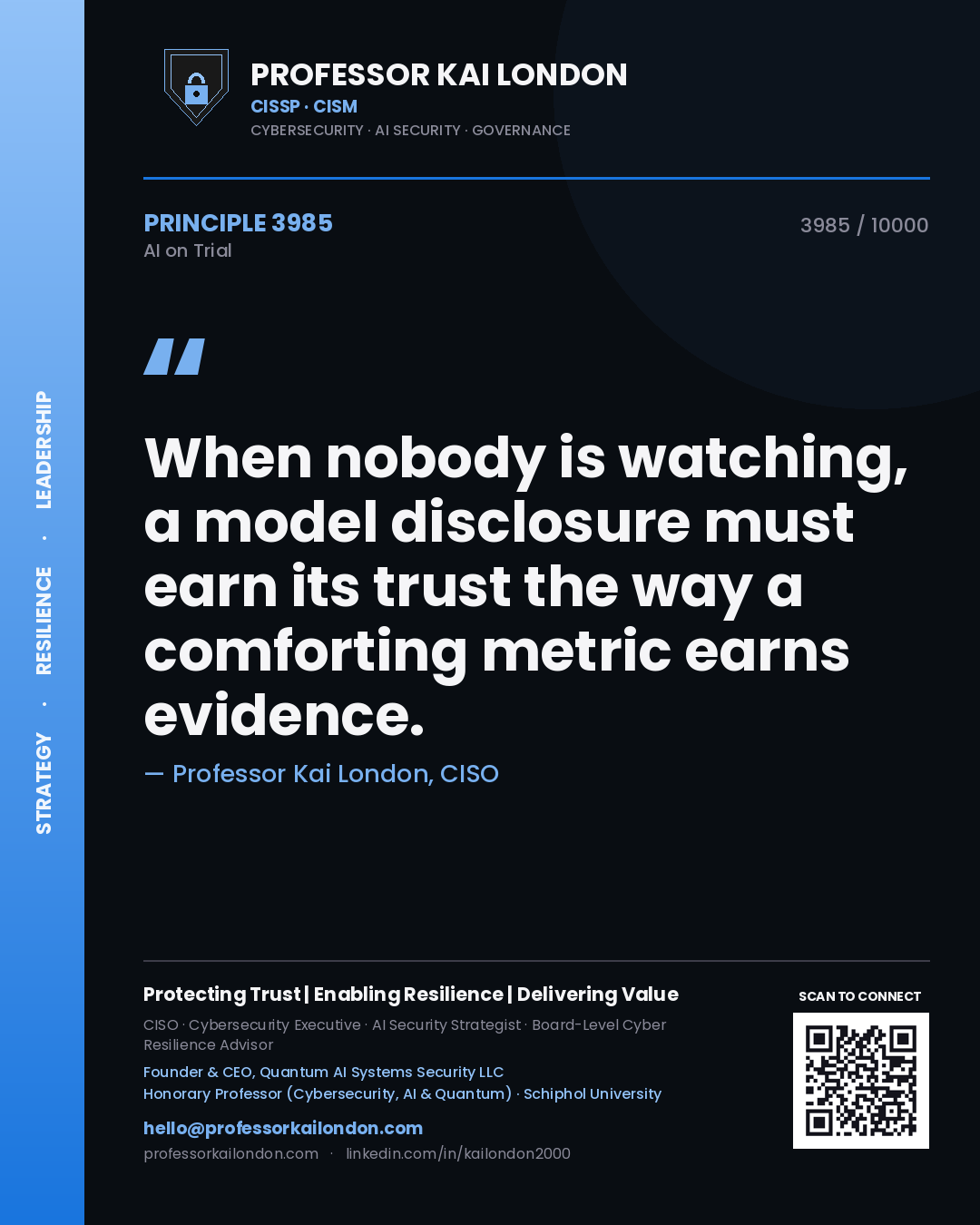 Professor Kai London principle 3985: When nobody is watching, a model disclosure must earn its trust the way a comforting metric earns evidence.