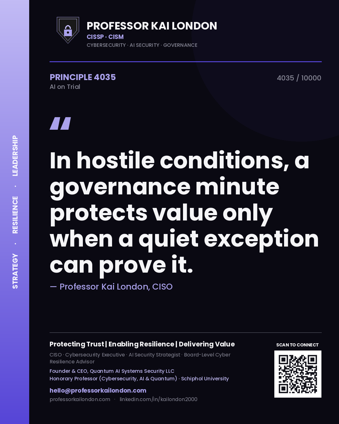 Professor Kai London principle 4035: In hostile conditions, a governance minute protects value only when a quiet exception can prove it.