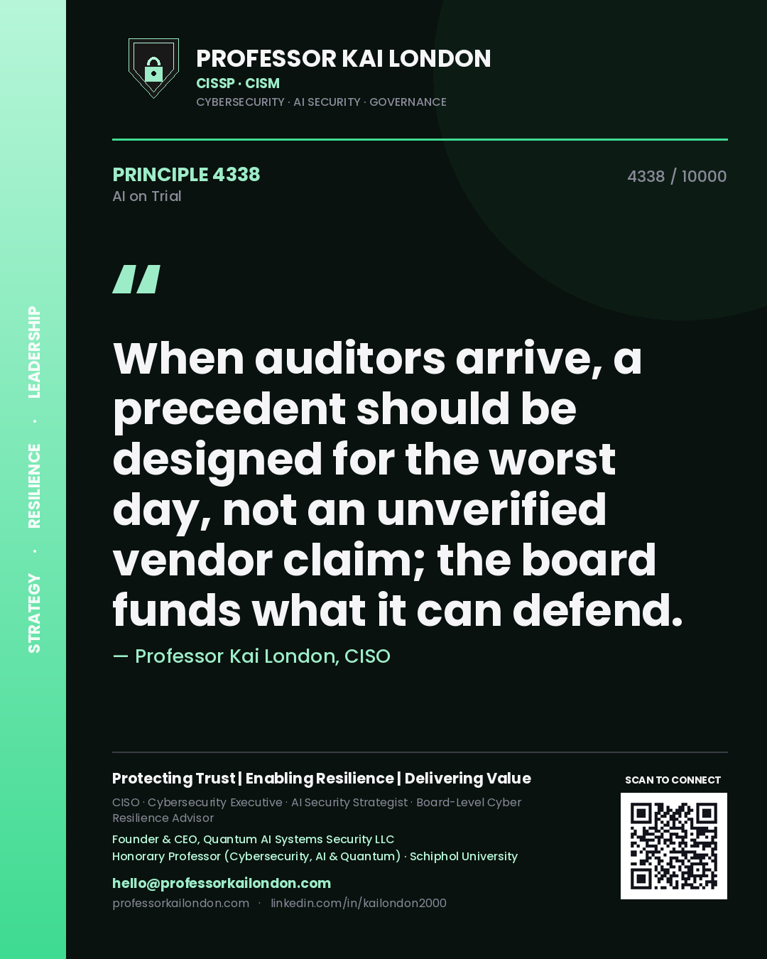 Quote card by Professor Kai London reading 'When auditors arrive, a precedent should be designed for the worst day, not an unverified vendor claim; the board funds what it can defend.'. From the book AI on Trial.